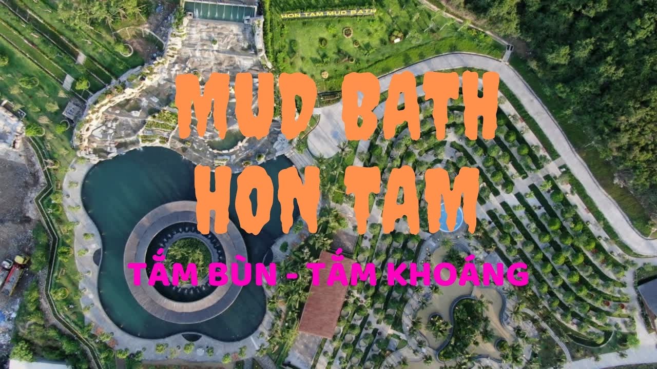 Tắm bùn Hòn Tằm Nha Trang 2021 - Khu phức hợp tắm bùn lớn nhất trên đảo